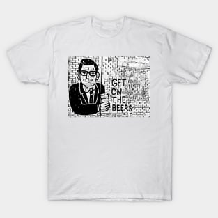 Get on the Beers with Dan Andrews T-Shirt